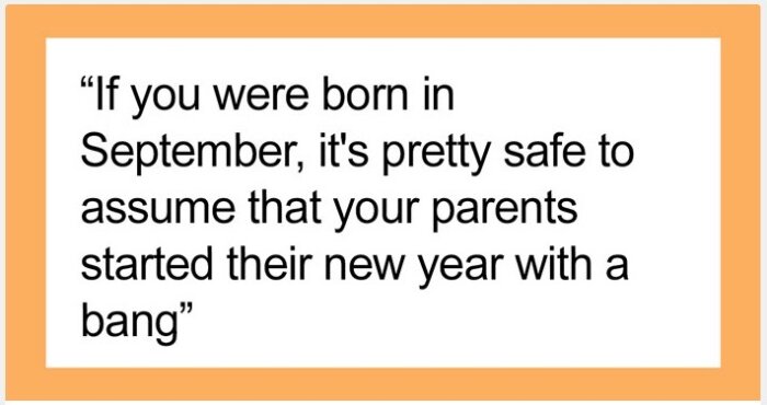 Textcitat mot orange bakgrund: "If you were born in September, it's pretty safe to assume that your parents started their new year with a bang.