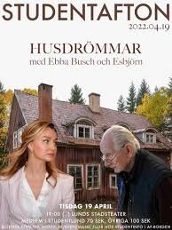 Affisch för "Studentafton" med Ebba Busch och Esbjörn framför ett gammalt hus, ägt av en skribent.
