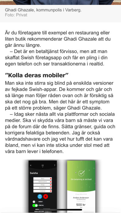 Två bilder av mobilskärmar; den vänstra visar ett fejk Swish-gränssnitt och den högra bekräftar en betalning med Swish.