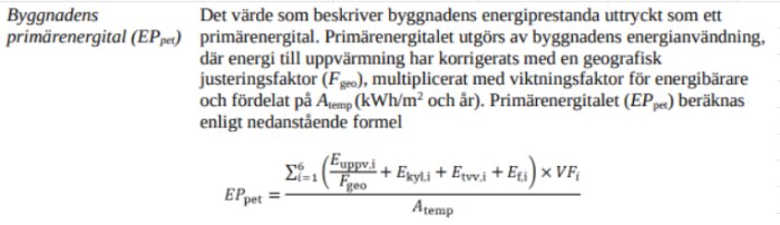 Formel för att beräkna byggnadens primärenergital (EPpet) med geografisk justeringsfaktor och normalårskorrigering.