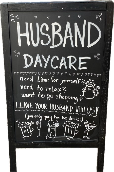 Reklamskylt för "Husband Daycare" med texten om att lämna mannen och bara betala för hans drinkar. Dekorerad med hjärtan och drinkillustrationer.