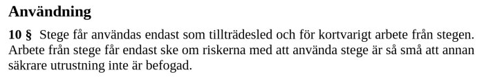 Text från arbetsskyddsregler om användning av stegar, betonar kortvarigt arbete och säkerhet som prioriteras framför annan utrustning.