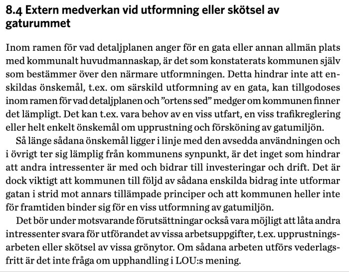 Textutdrag från SKR-skriften Väghållningens juridik 2018 om extern medverkan vid utformning eller skötsel av gaturummet.