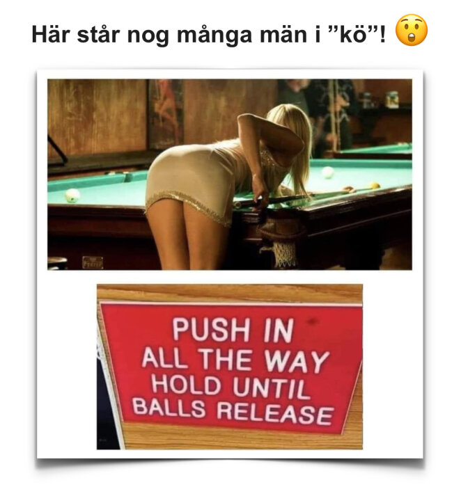 En kvinna böjer sig över biljardbordet, och en skylt med text om att trycka in och hålla för bollutlösning.