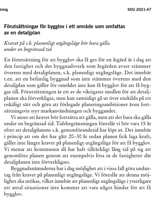 Text om förutsättningar för bygglov i områden med detaljplan enligt SOU 2021:47.