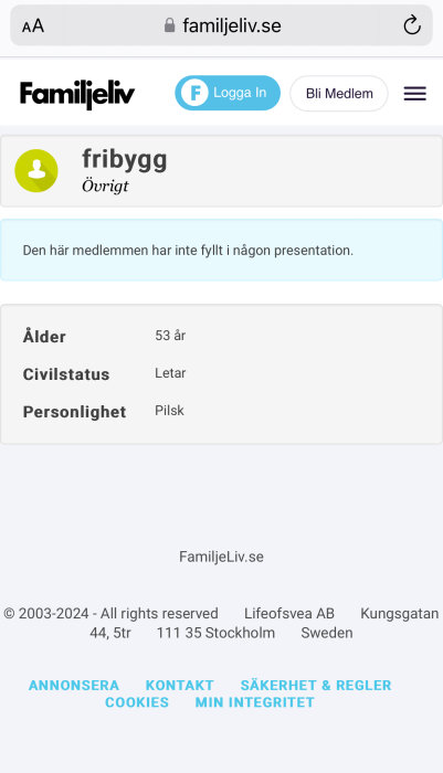 Användarprofil på Familjeliv.se för "fribygg", ålder 53, civilstatus letar, personlighet pilsk. Medlemmen har inte fyllt i en presentation.