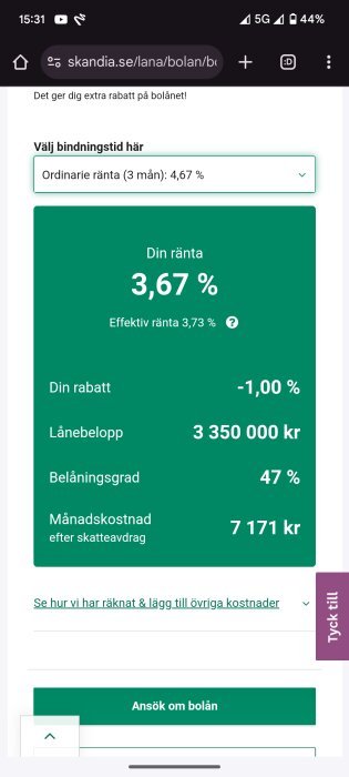 Skandia låneerbjudande: effektiv ränta 3,67%, lånebelopp 3 350 000 kr, belåningsgrad 47%, månadskostnad 7 171 kr, ingen grön bolånerabatt.