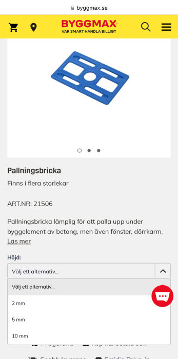 Blå plastik pallyftningsbricka med flera hål, används för att jämna ut byggreglar. Finns i 2, 5 eller 10 mm tjocklek.