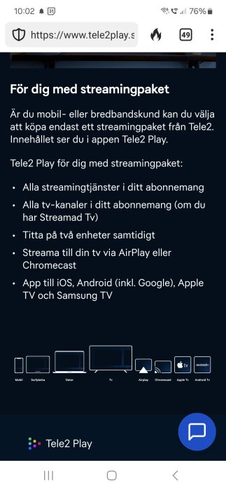 Tele2 Play-app för streamingpaket med flera enheter, inkluderas mobil, surfplatta, dator, tv, AirPlay, Chromecast, Apple TV och Android TV.