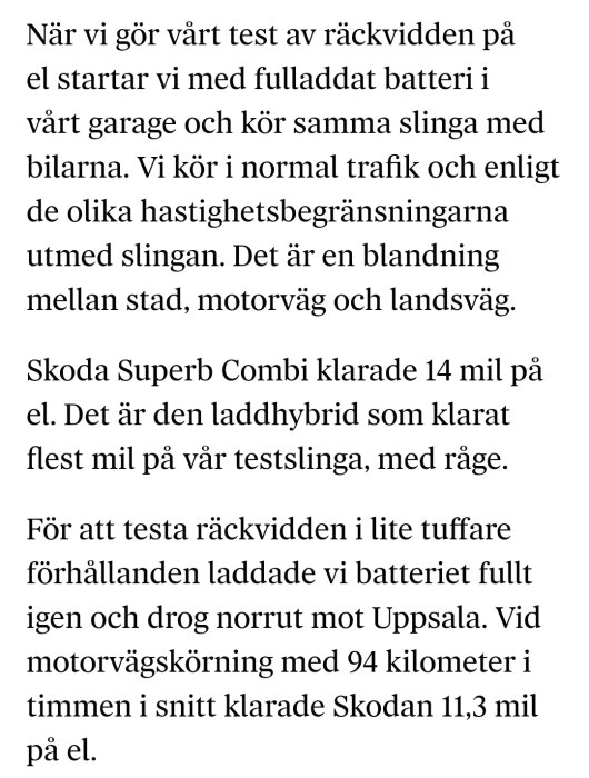 Text beskriver ett test av räckvidd för elbilar med fokus på Skoda Superb Combi, som klarade 14 mil på el under varierande körförhållanden.