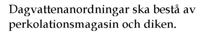 Text på ett dokument som beskriver att dagvattenanordningar ska bestå av perkolationsmagasin och diken.