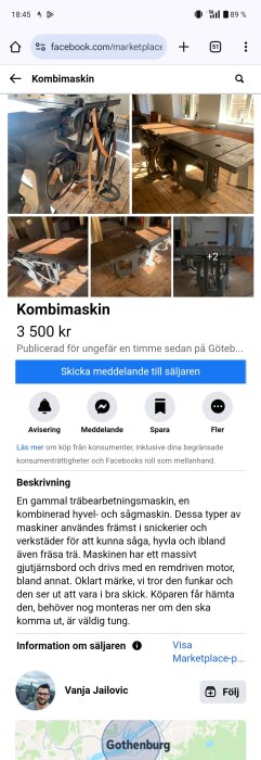 Annonserad gammal träbearbetningsmaskin, kombinerad hyvel- och sågmaskin, med massiv gjutjärnsbänk och remdriven motor, säljes från Göteborg.