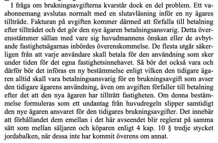 Textstycke ur proposition om brukningsavgifter och fastighetsöverlåtelse, diskussion kring betalningsansvar vid ägarbyte.