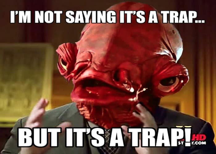 En person med huvudet av en röd fiskvarelse från Star Wars-filmen. Text på bilden säger "I'm not saying it's a trap... but it's a trap!".