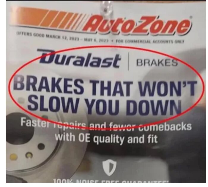 Reklam för bromsar med texten "Brakes that won't slow you down" cirklat.