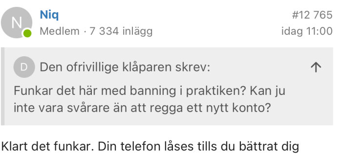 Forumdiskussion där "Den ofrivillige klåparen" frågar om banning fungerar i praktiken. "Niq" svarar att telefonen låses tills användaren bättrat sig.