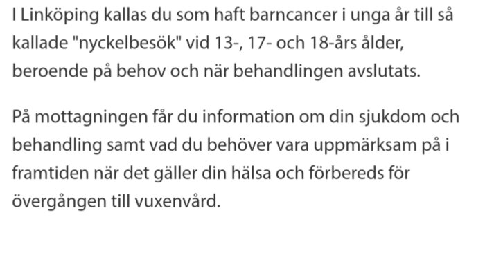 Text om nyckelbesök för barncanceröverlevare i Linköping vid olika åldrar för stöd och information inför övergång till vuxenvård.