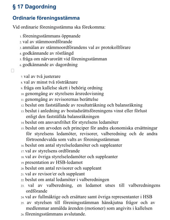 Dagordning vid ordinarie föreningsstämma med 26 punkter inklusive beslut om ansvarsfrihet och val av styrelseordförande.