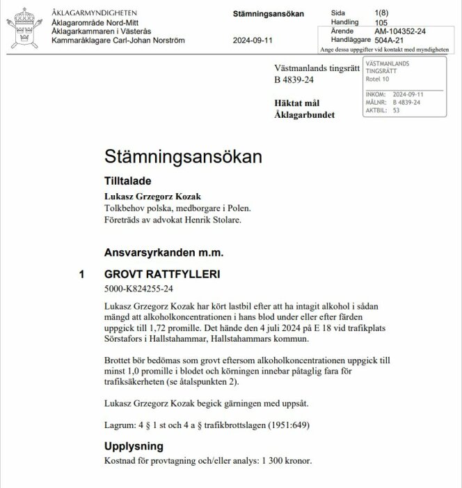 Stämningsansökan från Åklagarmyndigheten, gäller grovt rattfylleri av Lukasz Grzegorz Kozak i Hallstahammar, Sverige.