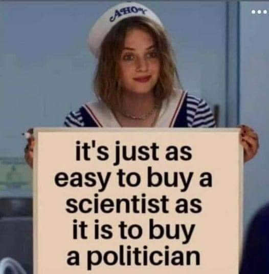 Kvinna i sjömansdräkt håller skylt med texten "it's just as easy to buy a scientist as it is to buy a politician".