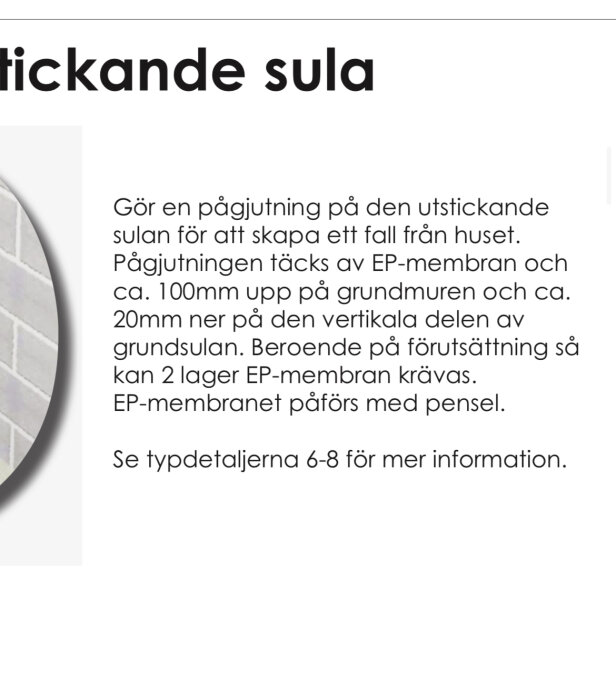 Text som beskriver hur man gjuter en utstickande sula på grundmur och täcker med EP-membran för fuktskydd, inklusive tekniska detaljer och instruktioner.