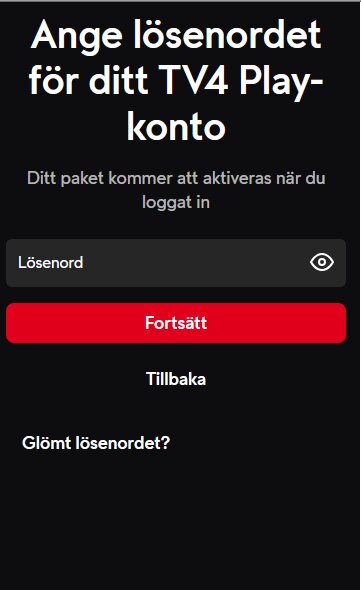 Inmatningsruta för lösenord till TV4 Play-konto, med knapparna "Fortsätt" och "Tillbaka", samt alternativ för "Glömt lösenordet?".