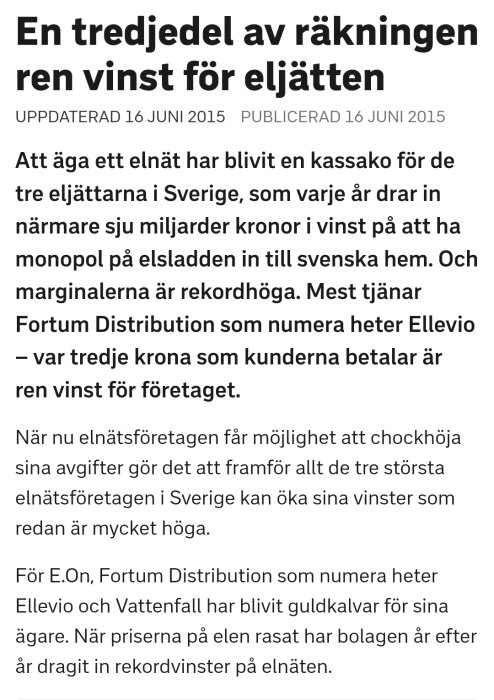 Artikel från 2015 om eljättarnas vinster i Sverige, med fokus på Fortum Distribution som nu heter Ellevio.