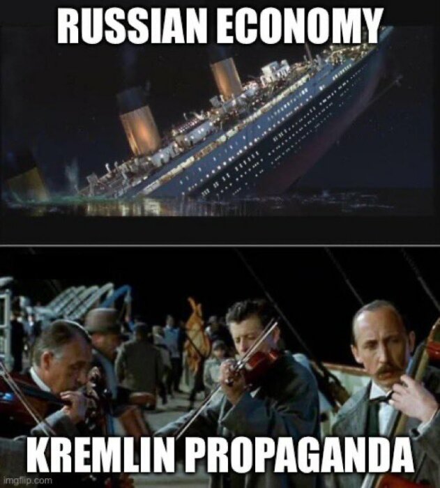 Översta bilden visar Titanic sjunka, texten säger "Russian Economy". Nedersta bilden visar musiker som spelar, texten säger "Kremlin Propaganda".