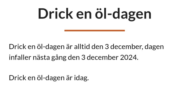 Drick en öl-dagen" annons som informerar om datumet den 3 december, med betoning på att dricka öl idag.