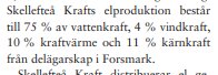 Text om Skellefteå Krafts elproduktion: 75 % vattenkraft, 4 % vindkraft, 10 % kraftvärme, 11 % kärnkraft från Forsmark.