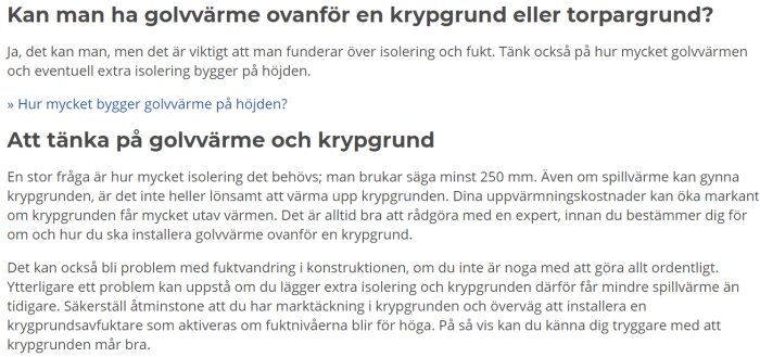 Text om golvvärme ovanför krypgrund eller torpargrund med tips om isolering och fuktproblem.