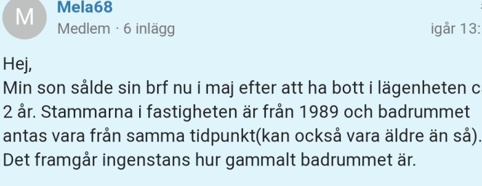 Profilbild med användarnamn "Mela68" och ett inlägg om en såld bostadsrätt, stammarnas ålder och badrummets okända ålder.