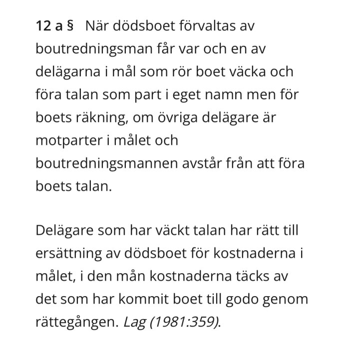 UTKAST - Svensk lagtext om dödsboförvaltning och delägares rättigheter och skyldigheter vid rättsprocess.