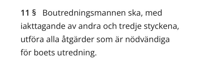 Text om boutredningsmannens skyldigheter enligt lag, paragraf 11.