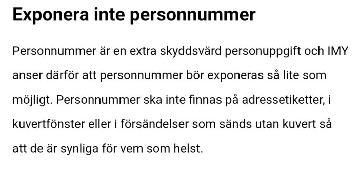 Text om att inte exponera personnummer, med råd från IMY om att skydda denna information.