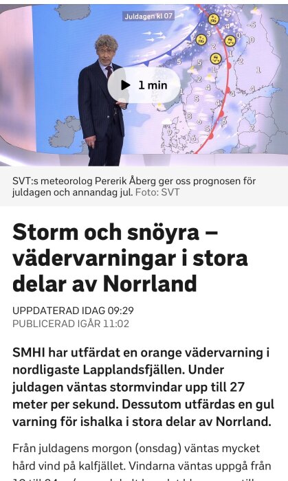 Meteorolog presenterar väderprognos med karta som visar storm och snövarningar i Norrland på juldagen.