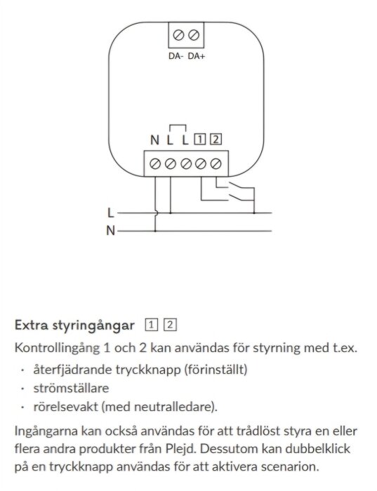 Diagram för installation av Plejd-system, visar inkoppling av strömbrytare och tryckknappar. Beskriver extra styrning för kontrollingångar 1 och 2.