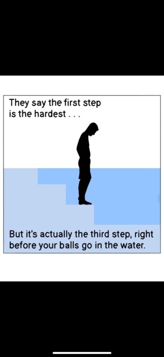 Illustration av en person i siluett som går ner i en pool med texten "They say the first step is the hardest..." och en humoristisk kommentar om tredje steget.