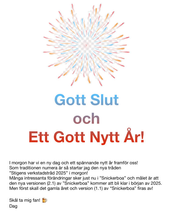 Text med nyårshälsning "Gott Slut och Ett Gott Nytt År" under en färgglad fyrverkeriliknande illustration.