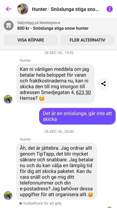 Skärmdump av en meddelandekonversation där en person vill köpa en snöslunga på marketplace och diskuterar fraktalternativ.