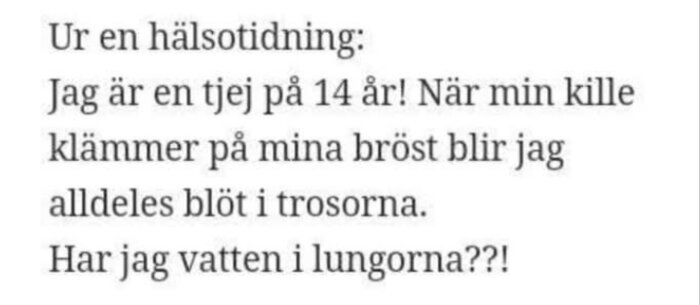 En tidningstext med fråga om kroppslig reaktion av beröring i ung ålder och humoristisk missförståelse om orsaken.