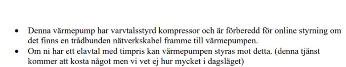 Punktlista om värmepumps funktioner, inklusive varvtalsstyrd kompressor och online styrning med nätverkskabel och timprisavtal.