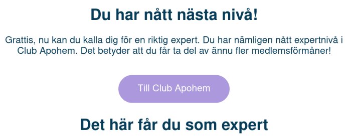 Text som säger att du nått expertnivå i Club Apohem, med en knapp för att gå till Club Apohem.