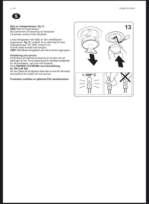 Instruktioner för byte av halogenlampa, inklusive bild med steg för steg-anvisningar och varningar.