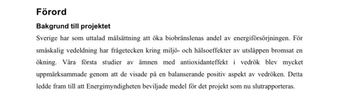 Förord med text om Sveriges mål att öka biobränslen och Energimyndighetens projektbidrag relaterat till miljö- och hälsoeffekter av vedeldning.