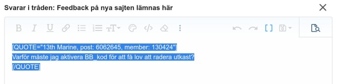 Citat i diskussionsforum, gråmarkerad text i redigeringsruta: "Varför måste jag aktivera BB_kod för att få lov att radera utkast?