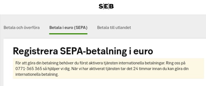 SEB-webbsida visar instruktioner för att registrera SEPA-betalning i euro, med information om att aktivera internationella betalningar via telefon.