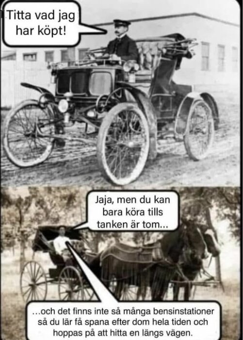 Svartvit bild med tidig bil och hästdragen vagn. Text: "Titta vad jag har köpt!" och "Du kan bara köra tills tanken är tom.