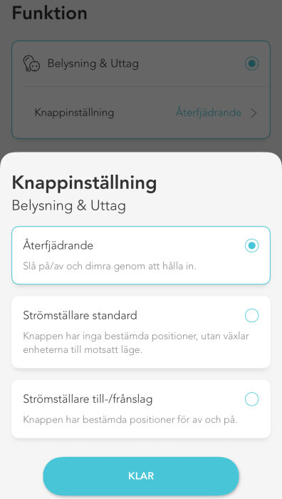 Skärmbild av appinställningar för belysning, visar återfjädrande knappläge som valt alternativ.