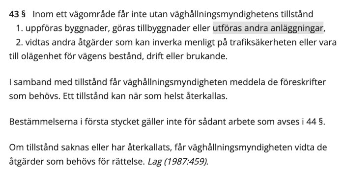 Text från 43 § väglagen som beskriver tillståndskrav för byggnation och åtgärder inom vägområde.